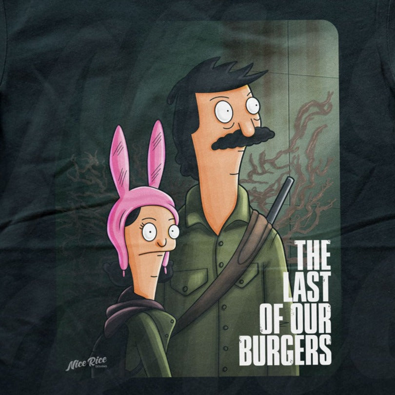 The Last of Our Burgers Shirt