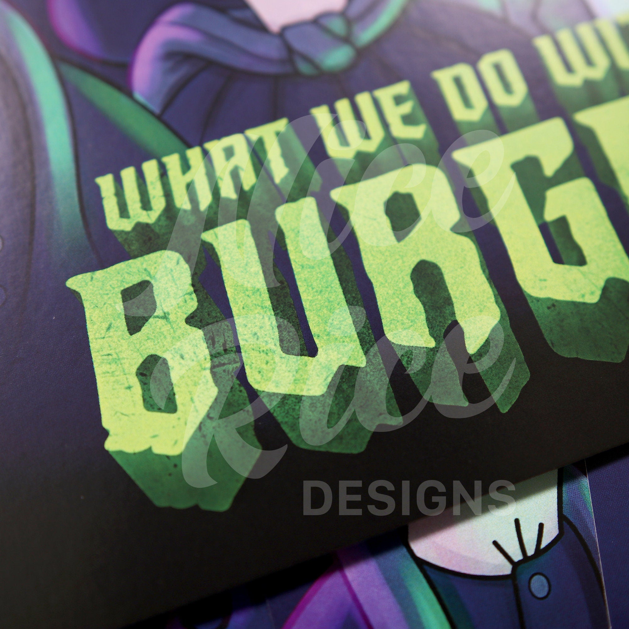 What We Do With the Burgers Print by Nice Rice Designs